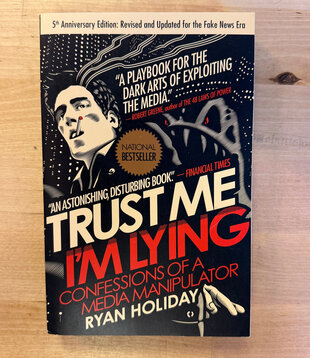 Ryan Holiday - Trust Me I’m Lying - Paperback (USED)