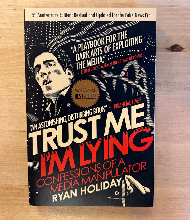 Ryan Holiday - Trust Me I’m Lying - Paperback (USED)