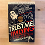 Ryan Holiday - Trust Me I’m Lying - Paperback (USED)
