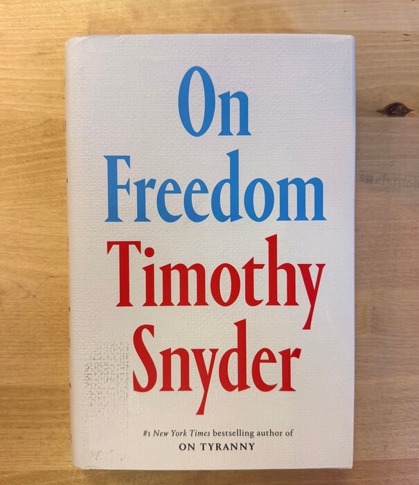 Timothy Snyder - On Freedom - Hardback (USED)