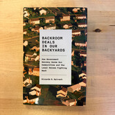 Miranda S. Spivack - Backroom Deals In Our Backyards - Hardback (USED)