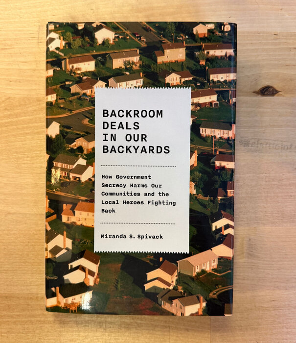 Miranda S. Spivack - Backroom Deals In Our Backyards - Hardback (USED)