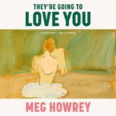 Meg Howrey - They’re Going To Love You - Paperback (NEW)