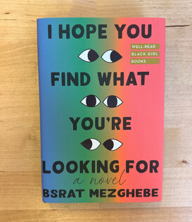 Bsrat Mezghebe - I Hope You Find What You’re Looking For - Hardback (NEW)