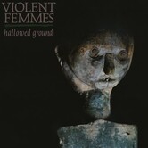 Violent Femmes - Hallowed Ground (IEX, Orange) - LMVT162448. - Vinyl LP (NEW)