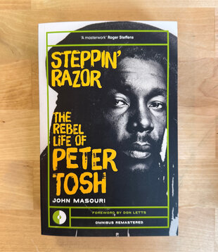 John Masouri - Steppin’ Razor: The Rebel Life Of Peter Tosh - Paperback (NEW)
