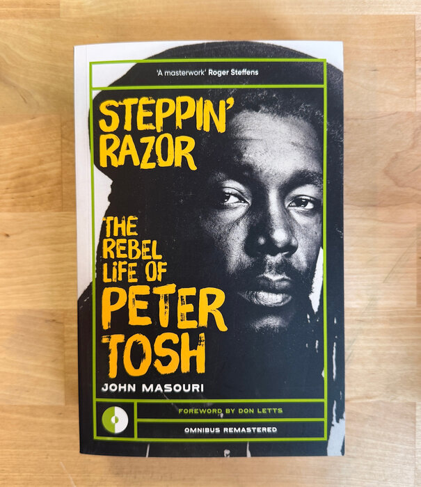John Masouri - Steppin’ Razor: The Rebel Life Of Peter Tosh - Paperback (NEW)