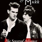 Johnny Rogan - Morrissey & Marr A Severed Alliance (20th Anniversary) - Paperback (NEW)