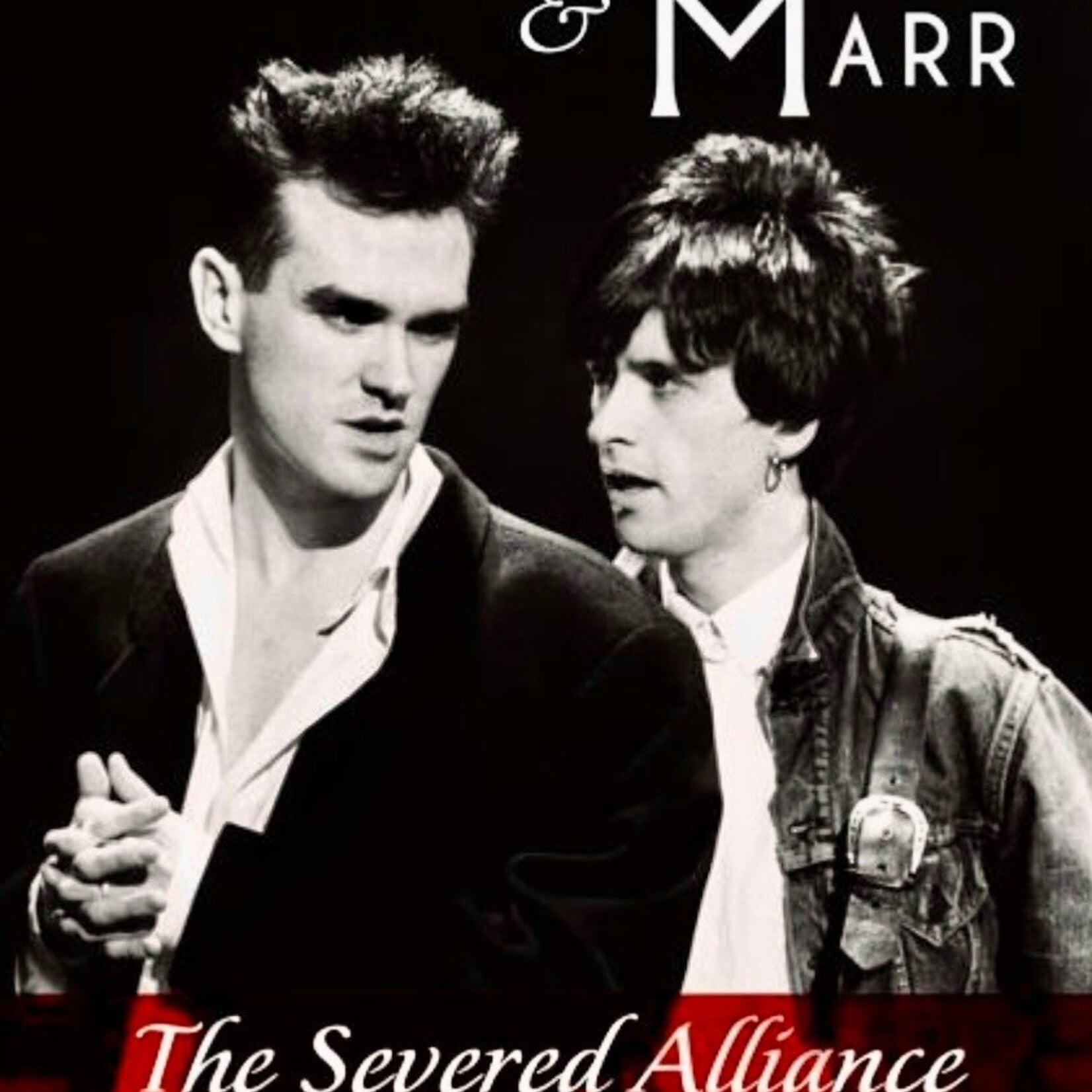 Johnny Rogan - Morrissey & Marr A Severed Alliance (20th Anniversary) - Paperback (NEW)