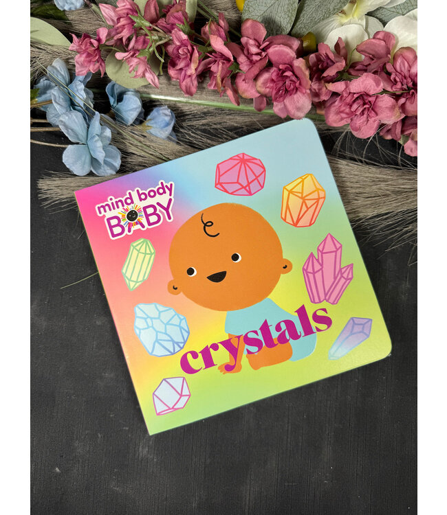 Mind Body Baby - Crystals