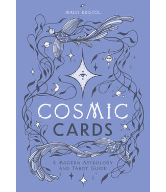 Cosmic Cards - A Modern Astrology and Tarot Guide