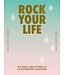 Rock Your Life