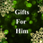 Gifts for Him