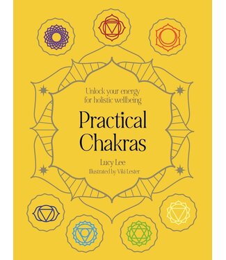 Practical Chakras: Unlock your Energy for Holistic Wellbeing