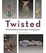 Twisted: wire jewellery techniques and projects