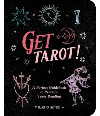 Get Tarot! A Perfect Guidebook to Practice Tarot Reading