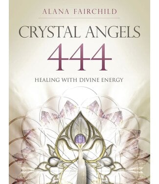 Crystal Angels 444 Healing with Divine Energy