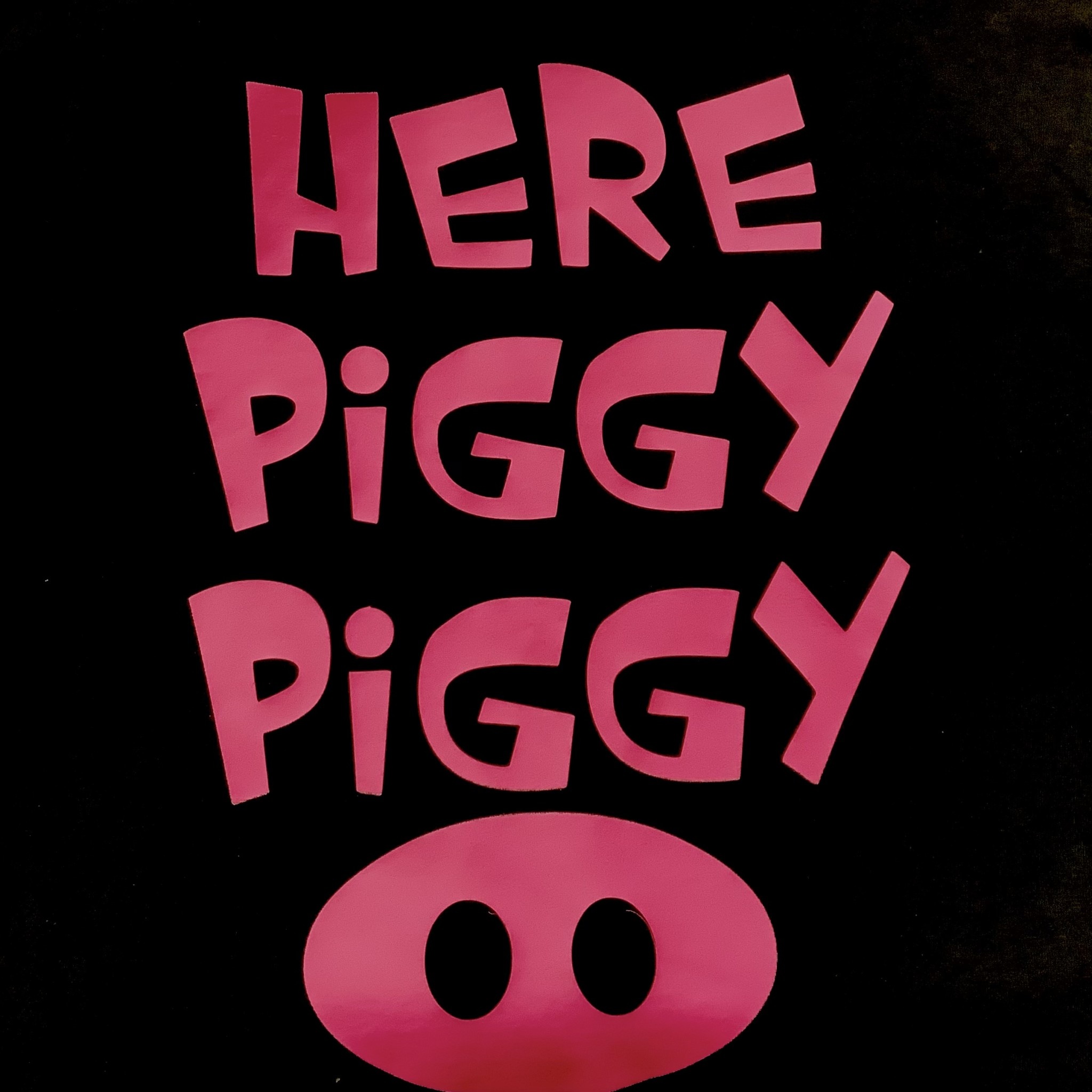 HERE PIGGY PIGGY' Sticker