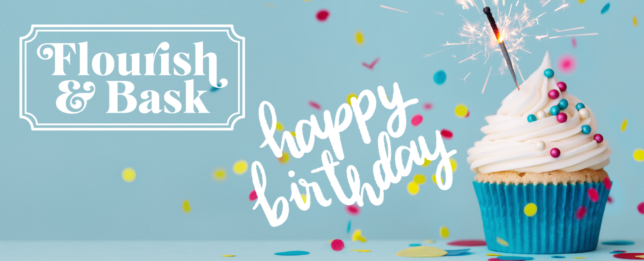 Flourish and Bask is 2 years old!