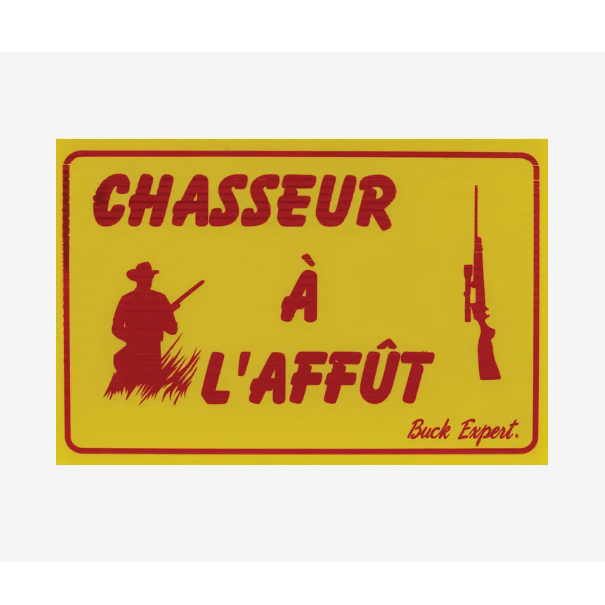 Affiche Pancarte Coroplaste Chasseur L Affut Buck Expert Zone