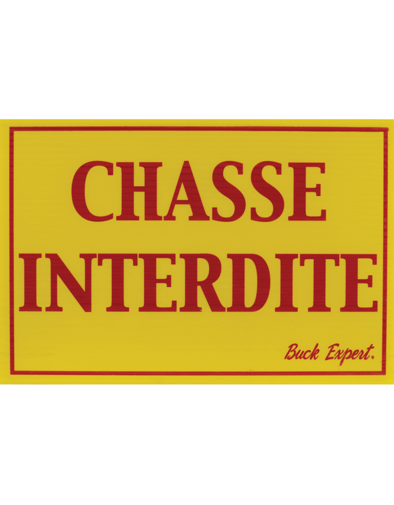 Buck Expert Affiche/Pancarte Coroplaste Chasse Interdite Affiche Buck Expert