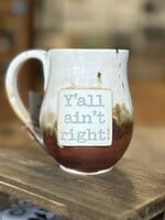 McGillivray Pottery Y'All Ain't Right