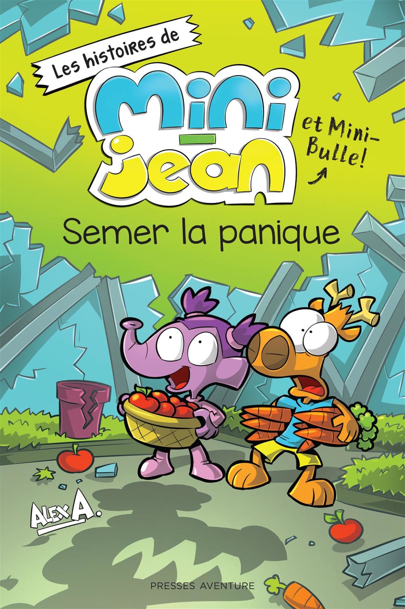 Presses Aventure Les histoires de Mini-Jean et Mini-Bulle - Semer la panique