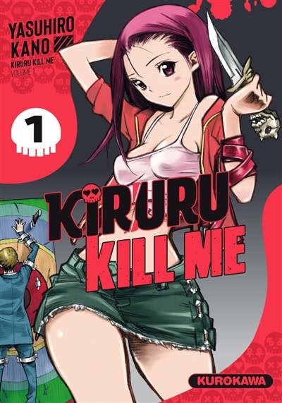 Kurokawa Manga - Kiruru Kill Me Tome 01