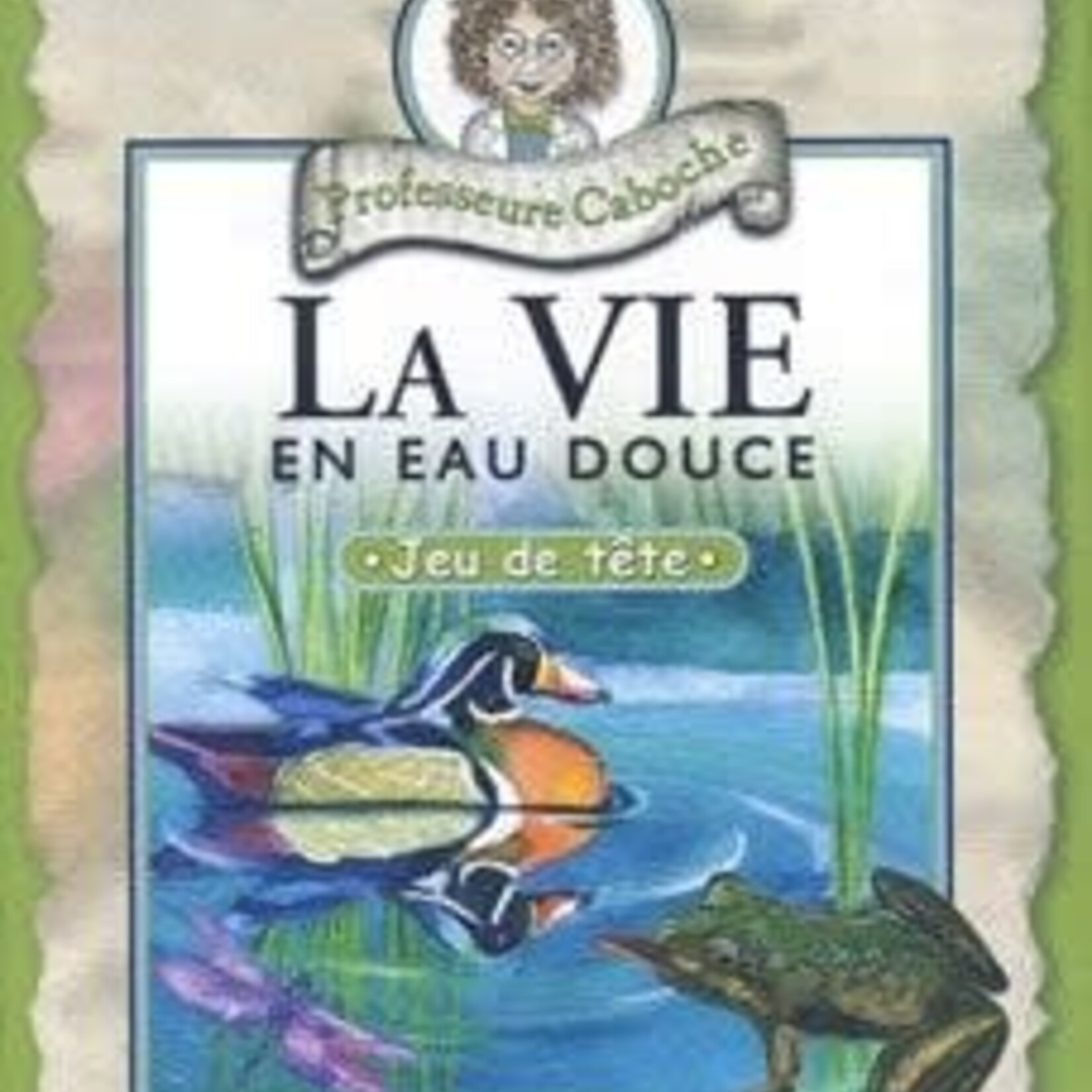 Professeure Caboche Professeure Caboche - La vie en eau douce