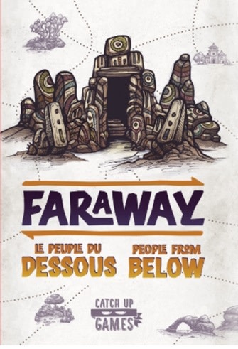 Catch Up Games Faraway - Ext. Le peuple de dessous