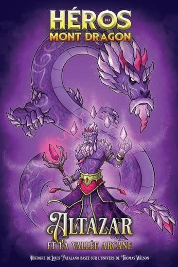 Gladius Héros du Mont Dragon 06 - Altazar et la Vallée Arcane