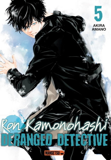 Mangetsu Manga - Ron Komonohashi - Deranged Detective Tome 05