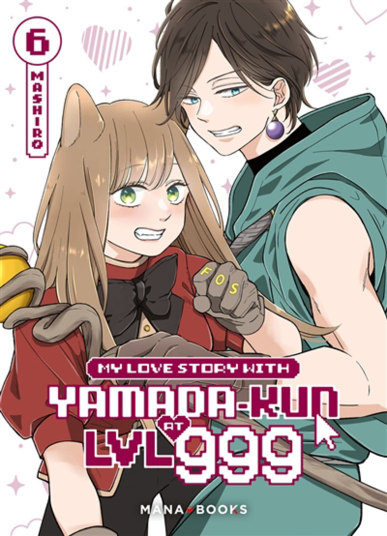 Mana Books *****Manga - My Love Story with Yamada-kun at Lvl 999 Tome 06