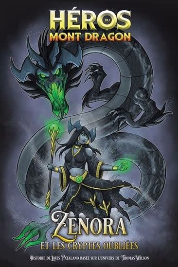 Gladius Héros de Mont Dragon - Zenora et les cryptes oubliées Tome 07