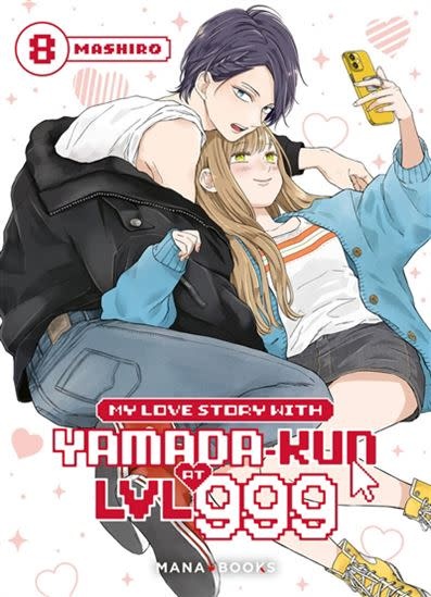 Mana Books *****Manga - My Love Story with Yamada-kun at Lvl 999 Tome 08
