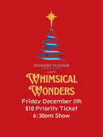 Whimsical Wonders Ticket, Priority 6:30pm