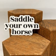 Saddle Your Own Horse Sticker