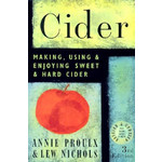 Cider Making, Using & Enjoying Sweet & Hard Cider ByProulx & Nichols