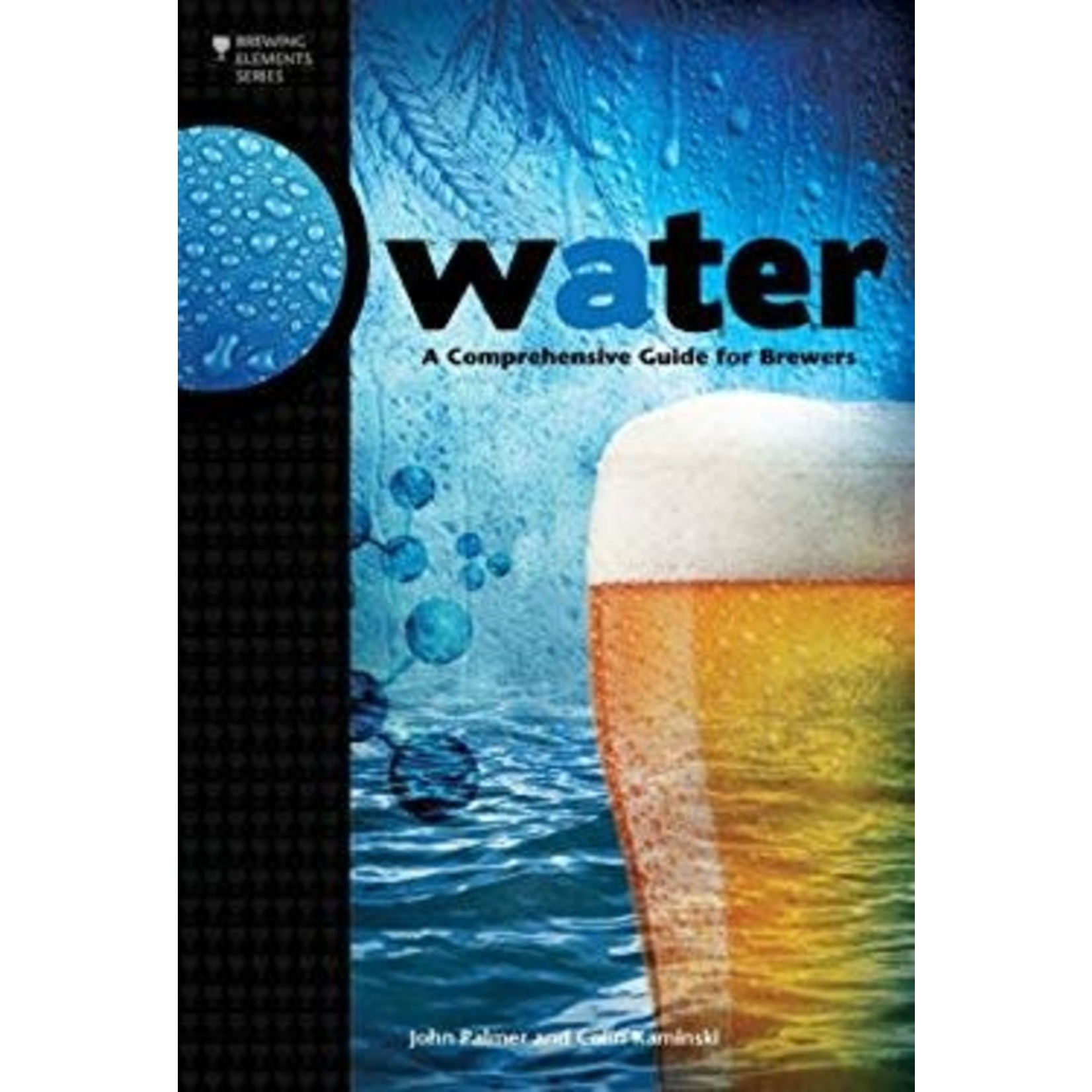 Water A Comprehensive Guide For Brewers