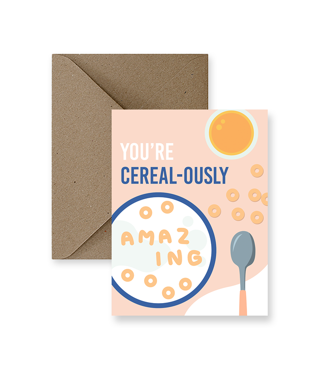 You're Cereal-ously Amazing