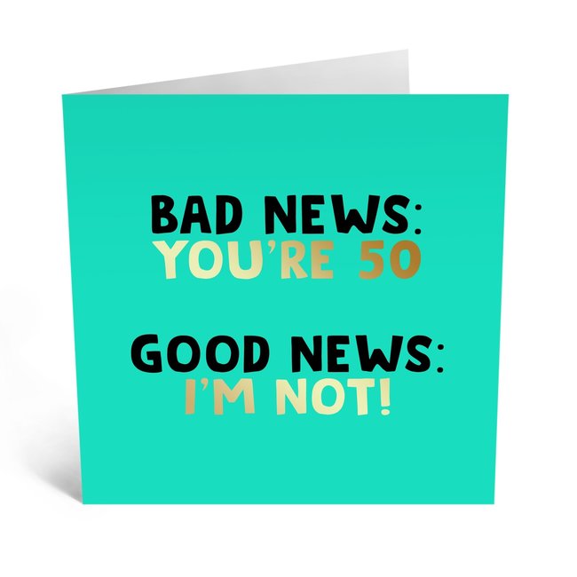 Bad News You're 50 Card