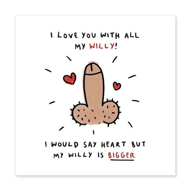 I Love You With All My Willy Greeting Card~ Blank Inside