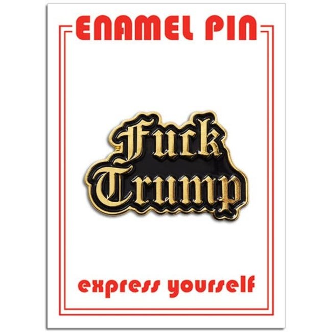 Fuck Trump Enamel Pin