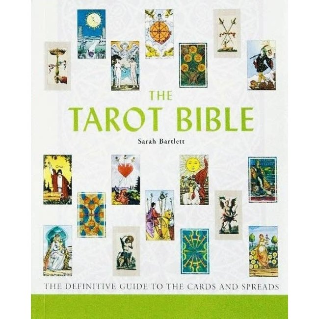 Tarot Bible: The Definitive Guide to the Cards and Spreads