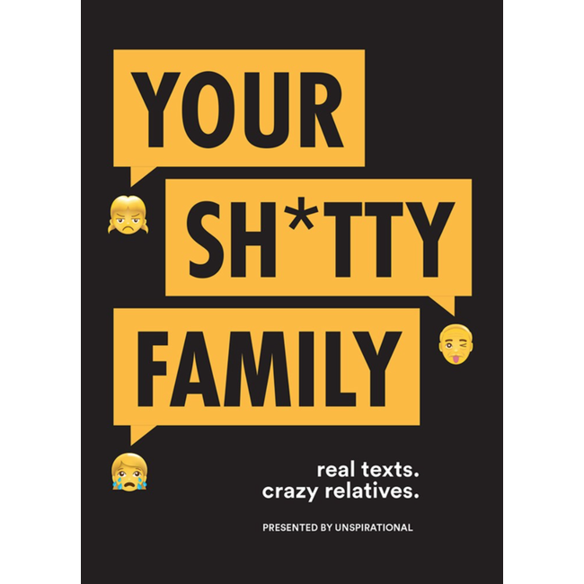 Your Shitty Family: Real Texts, Crazy Relatives Book