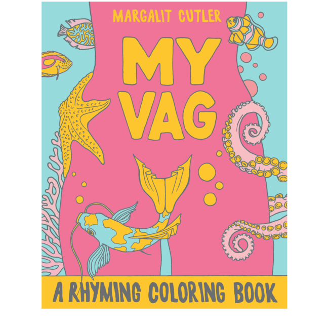 My Vag: A Rhyming Adult Colouring Book