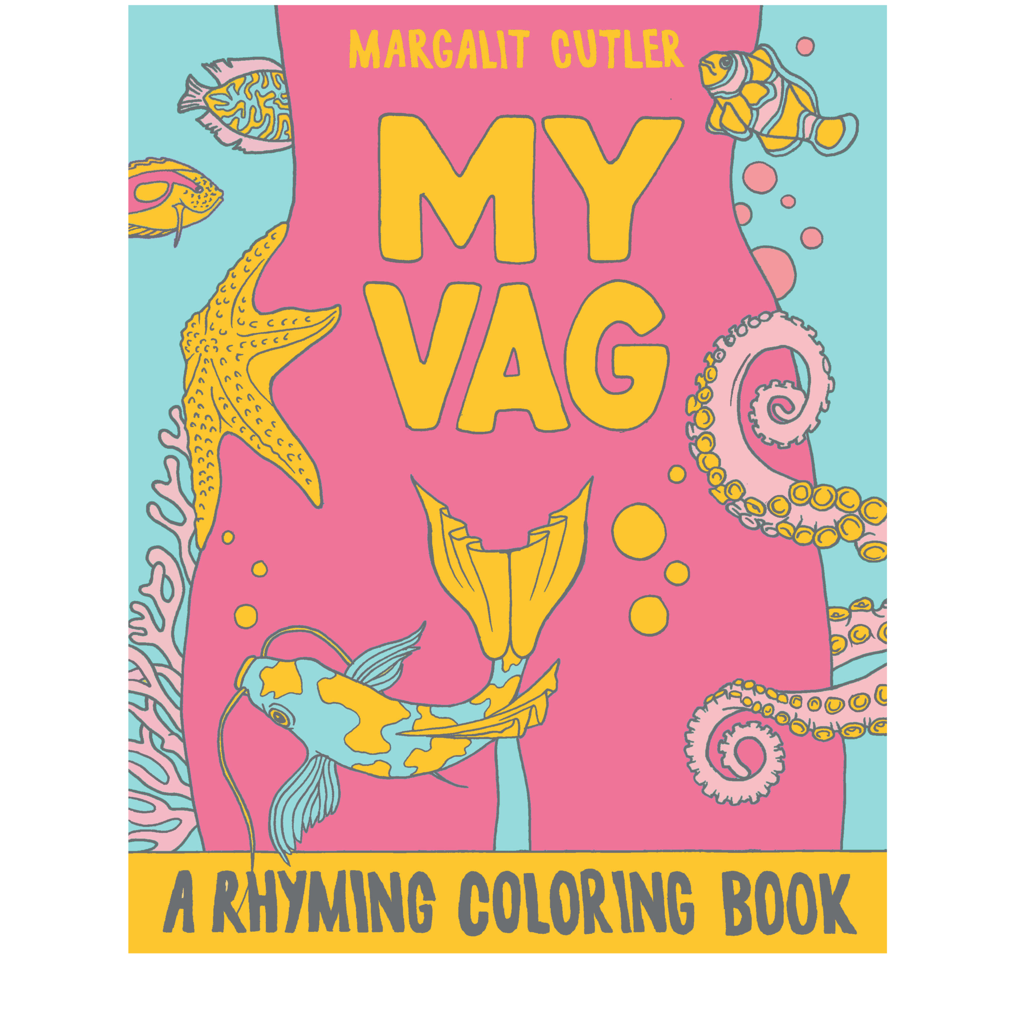 My Vag: A Rhyming Colouring Book