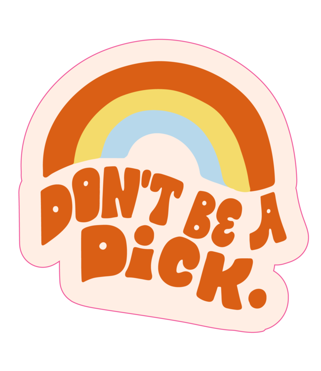 Sticker Don't Be A Dick