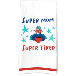 Funatic Super Mom, Super Tired Tea Towel