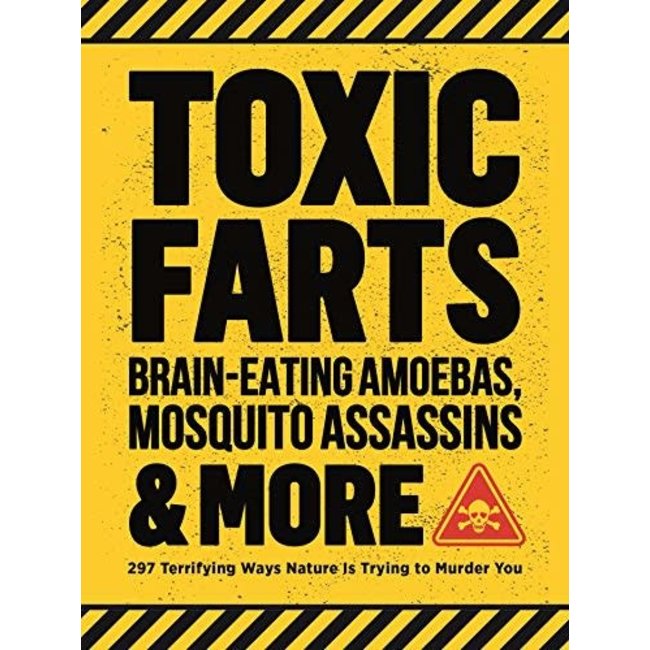 Toxic Farts, Brain-Eating Amoebas, Mosquito Assassins & More Book
